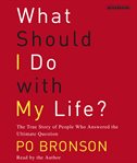 What should I do with my life? the true story of people who answered the ultimate question  cover image cdn