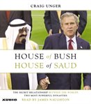 House of Bush, House of Saud The Secret Relationship Between the World's Two Most Powerful Dynasties  cover image cdn