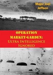 Operation market-garden: ultra intelligence ignored cover image cdn