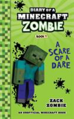 Diary of a Minecraft zombie. 1, [A scare of a dare] cover image