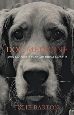 Dog medicine : how my dog saved me from myself cover image
