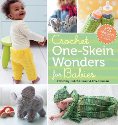 Crochet one-skein wonders for babies cover image