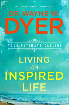 Living an inspired life : your ultimate calling cover image