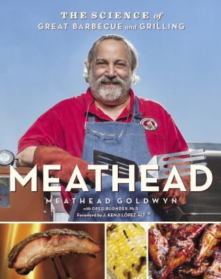 Meathead : the science of great barbecue and grilling cover image
