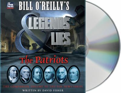 Bill O'Reilly's legends and lies the patriots cover image