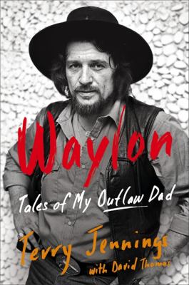 Waylon : tales of my outlaw dad cover image