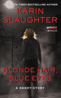 Blonde hair, blue eyes : a short story cover image