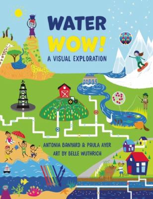 Water wow! : an infographic exploration cover image