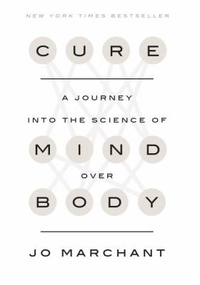 Cure : a journey into the science of mind over body  cover image cdn