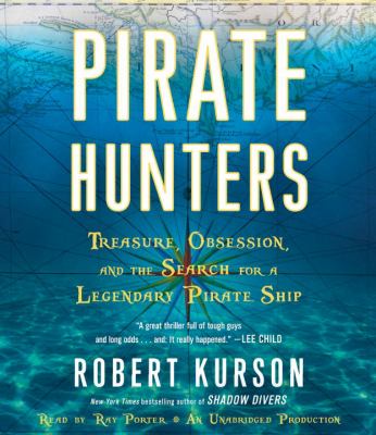 Pirate hunters treasure, obsession, and the search for a legendary pirate ship cover image