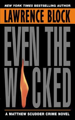 Even the wicked : a Matthew Scudder crime novel cover image
