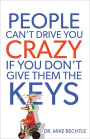 People Can't Drive You Crazy If You Don't Give Them the Keys cover image cdn