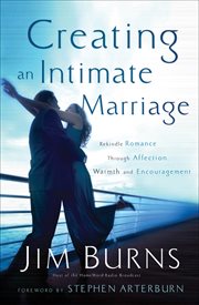 Creating an intimate marriage rekindle romance through affection, warmth & encouragement  cover image cdn