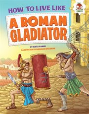 How to live like a Roman gladiator cover image cdn