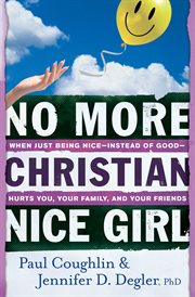 No more Christian nice girl when just being nice instead of good hurts you, your family and your friends  cover image cdn