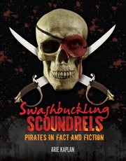 Swashbuckling scoundrels pirates in fact and fiction  cover image cdn