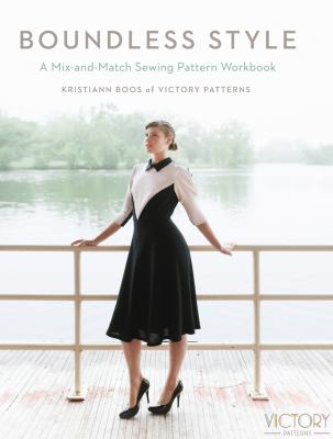 Boundless style : a mix-and-match sewing pattern workbook cover image