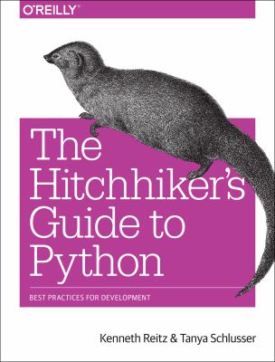 The hitchhiker's guide to Python : best practices for development cover image