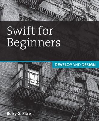 Swift for beginners : develop and design cover image