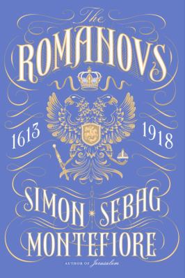 The Romanovs : 1613-1918 cover image