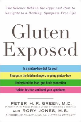 Gluten exposed : the science behind the hype and how to navigate to a healthy, symptom-free life  cover image cdn