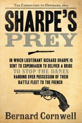 Sharpe's prey : Richard Sharpe and the Expedition to Denmark, 1807 cover image