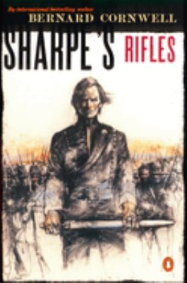 Sharpe's rifles : Richard Sharpe and the French invasion of Galicia, January 1809 cover image