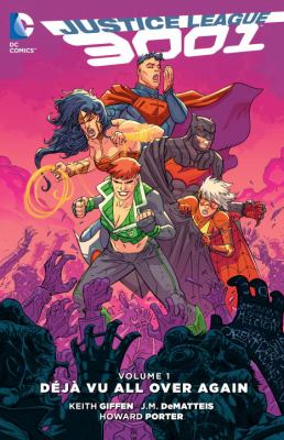 Justice League 3001. Volume 1, Déjà vu all over again cover image