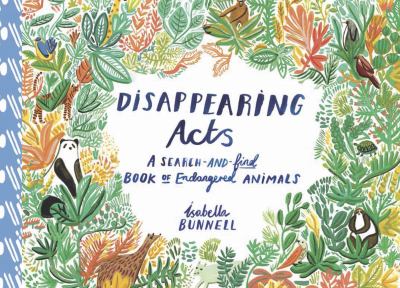 Disappearing acts : a search-and-find book of endangered animals  cover image cdn