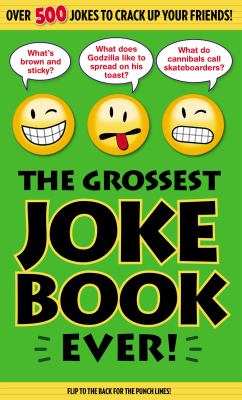 The grossest joke book ever! cover image