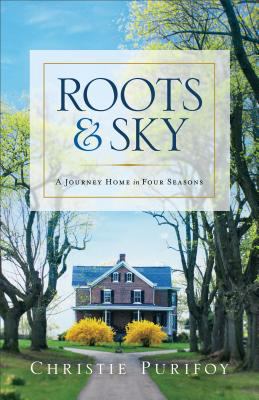 Roots and sky : a journey home in four seasons  cover image cdn
