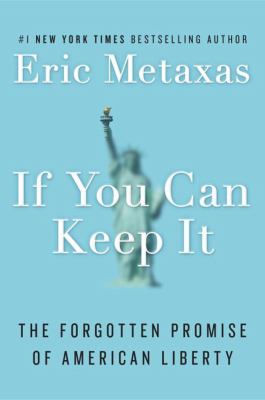 If you can keep it : the forgotten promise of American liberty cover image