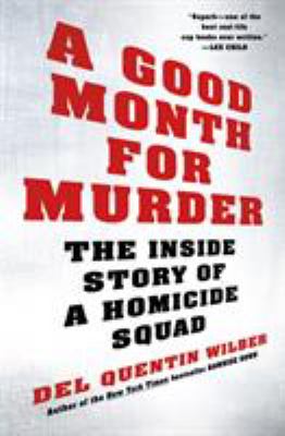 A good month for murder : the inside story of a homicide squad  cover image cdn
