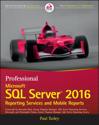 Professional Microsoft SQL server 2016 reporting services and mobile reports cover image