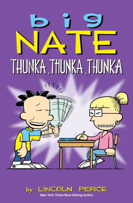 Big Nate. Thunka, thunka, thunka  cover image cdn