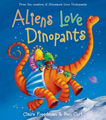 Aliens love dinopants cover image