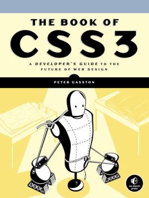 The book of CSS3 : a developer's guide to the future of web design cover image