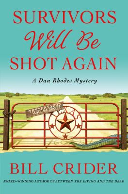 Survivors will be shot again : a sherriff Dan Rhodes novel cover image