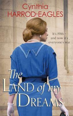 The land of my dreams : war at home, 1916 cover image