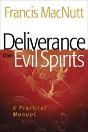 Deliverance from Evil Spirits a Practical Manual cover image cdn