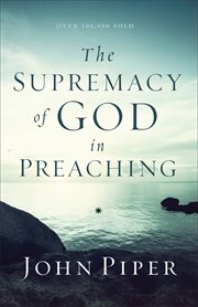 The supremacy of god in preaching cover image cdn
