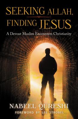 Seeking Allah, finding Jesus : a devout Muslim encounters Christianity cover image
