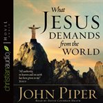 What Jesus demands from the world cover image cdn