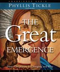 The great emergence: how Christianity is changing and why cover image cdn