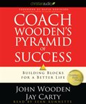 Coach Wooden's pyramid of success: [building blocks for a better life] cover image cdn