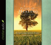 A place of healing: wrestling with the mysteries of suffering, pain, and God's sovereignty cover image cdn