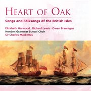Heart of oak: songs and folksongs of the british isles cover image cdn