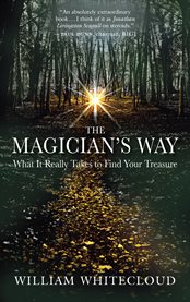 The magician's way: what it really takes to find your treasure cover image cdn