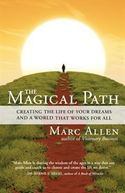 The magical path: creating the life of your dreams and a world that works for all cover image cdn