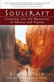 Soulcraft: crossing into the mysteries of nature and psyche cover image cdn